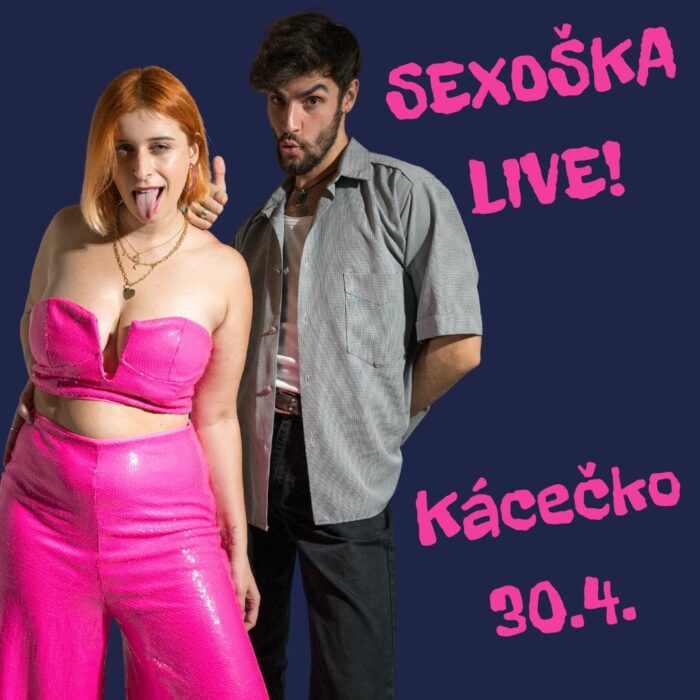 Sexoška Live! 30.4.2025